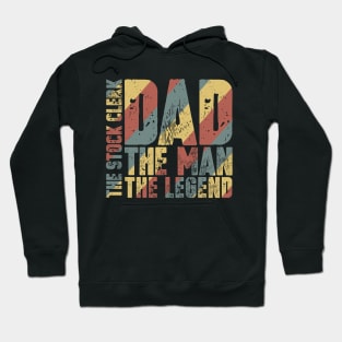 Dad The Man The Stock Clerk The Legend Hoodie